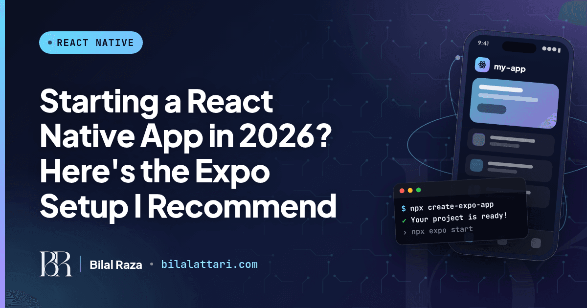 Starting a React Native App in 2026? Here's the Expo Setup I Recommend